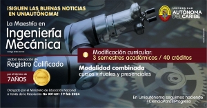 Ministerio de Educaci&oacute;n aprob&oacute; renovaci&oacute;n del registro calificado de la Maestr&iacute;a en Ingenier&iacute;a Mec&aacute;nica de Uniaut&oacute;noma